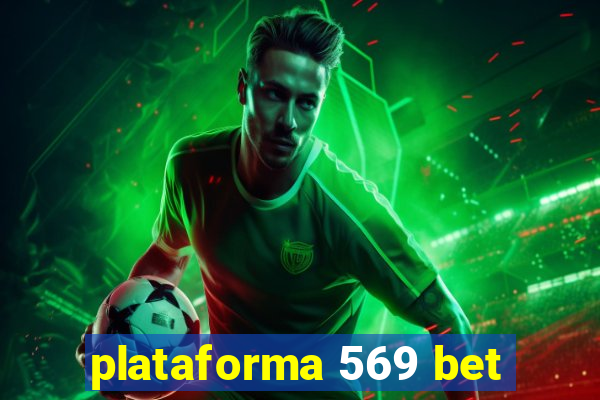 plataforma 569 bet